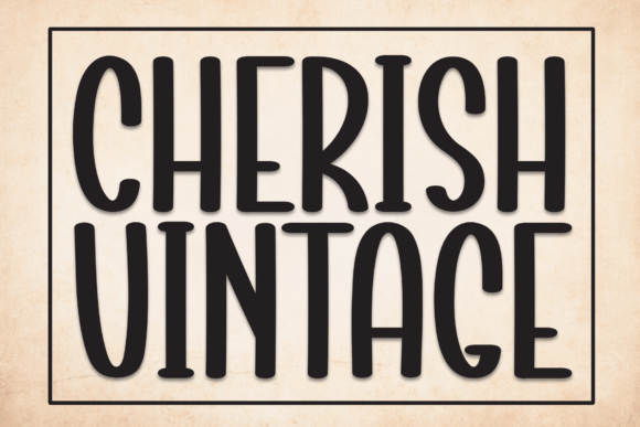 Cherish Vintage Font Review for Campaign Design