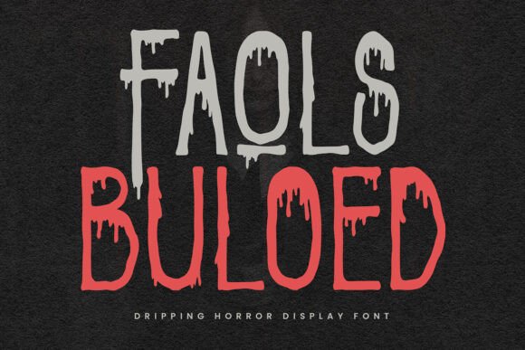 Faols Buloed Font: A Dripping Horror Display Typeface Review