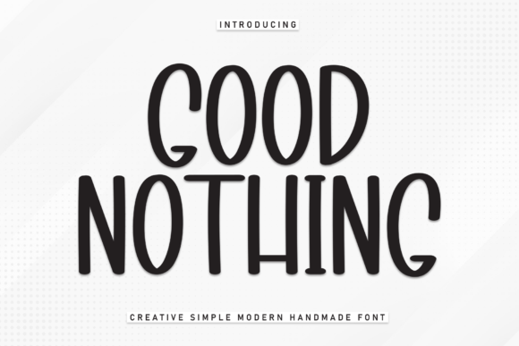 Good Nothing Font: Playful Typography for Digital Campaigns